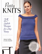 Party Knits : 25 Stylish Designs For Any Party cover image