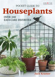 Pocket Guide to Houseplants : Over 240 Easy-care Favorites cover image