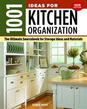 1001 Ideas for Kitchen Organization : The Ultimate Sourcebook For Storage Ideas And Materials cover image