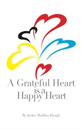 Imagen de portada para A Grateful Heart is a Happy Heart