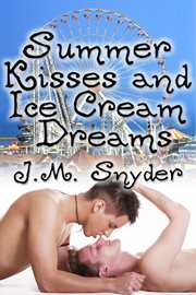 Summer kisses and ice cream dreams cover image