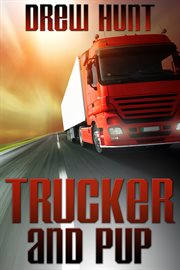 Trucker and Pup cover image