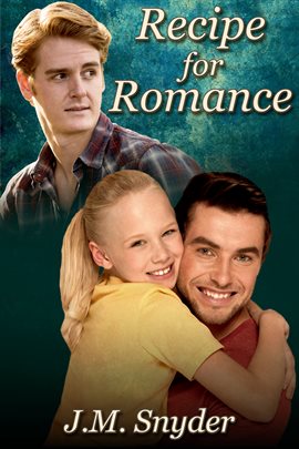 Recipe For Romance Ebook by J. M. Snyder - hoopla