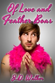 Of love and feather boas cover image