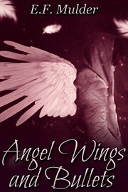 Angel wings and bullets cover image