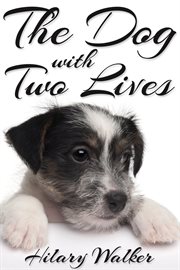 The dog with two lives cover image