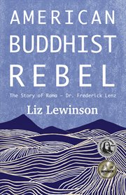 Blue skies Buddha : the American Buddhist rebel cover image