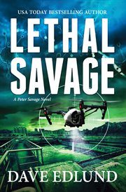 Lethal Savage : a Peter Savage Novel cover image