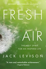 Fresh Air : The Holy Spirit for an Inspired Life cover image