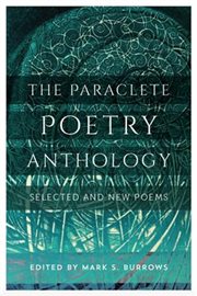 The Paraclete Poetry Anthology : Selected and New Poems cover image