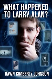 What happened to Larry Alan? cover image