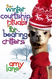 The winter courtship rituals of fur-bearing critters cover image