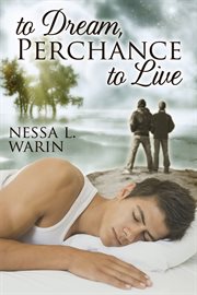 To dream, perchance to live cover image