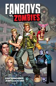 Fanboys vs. zombies. Volume 1, issue 1-4, Wrecking crew 4 lyfe cover image