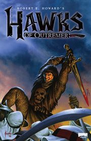 ROBERT E. HOWARD'S HAWKS OF OUTREMER. Issue 1-4 cover image