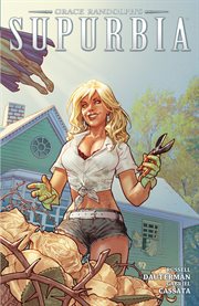 Grace Randolph's Supurbia. Issue 1-4, Trouble in paradise cover image