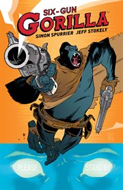Six-Gun Gorilla. Issue 1-6 cover image