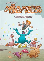 Jim Henson's the musical monsters of Turkey Hollow : the lost television special. Issue 1-4 cover image