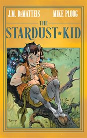 The stardust kid. Issue 1-5 cover image