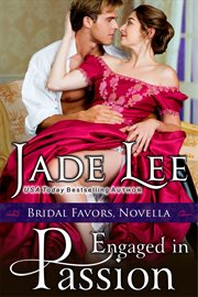 Engaged in passion : a bridal favors novella cover image