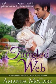A Tangled Web : Lessons in Temptation Series, Book 3 cover image