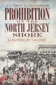 Prohibition on the North Jersey Shore gangsters on vacation cover image