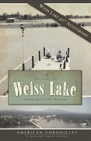 A history of Weiss Lake cover image