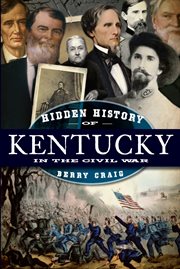 Hidden history of Kentucky in the Civil War cover image