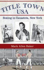 Title town, USA boxing in upstate New York cover image