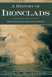 A history of ironclads the power of iron over wood cover image