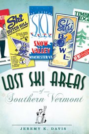 Lost ski areas of southern Vermont cover image