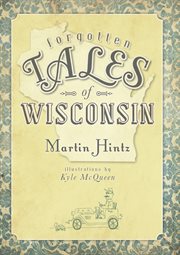 Forgotten tales of Wisconsin cover image