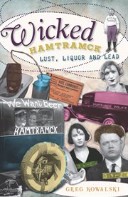 Wicked Hamtramck lust, liquor, and lead cover image