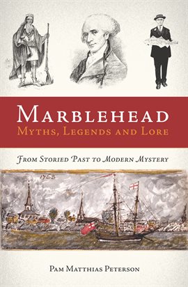 Cover image for Legends and Lore Marblehead Myths