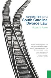 Straight talk about South Carolina divorce law cover image