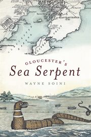 Gloucester's sea serpent cover image