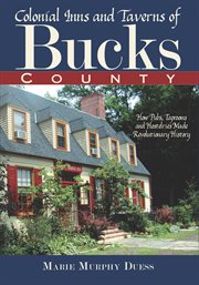 Colonial inns and taverns of bucks county cover image