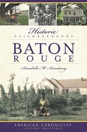 Historic neighborhoods of Baton Rouge cover image