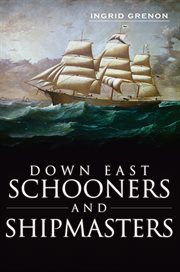 Down east schooners and shipmasters cover image