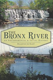 The Bronx River an environmental & social history cover image