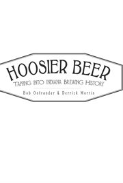 Hoosier beer tapping into Indiana brewing history cover image