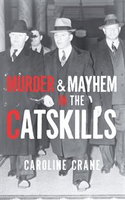 Murder & mayhem in the Catskills cover image