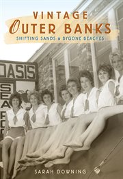 Vintage Outer Banks: shifting sands & bygone beaches cover image