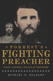 Forrest's fighting preacher David Campbell Kelley of Tennessee cover image