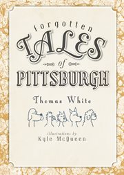 Forgotten tales of pittsburgh cover image