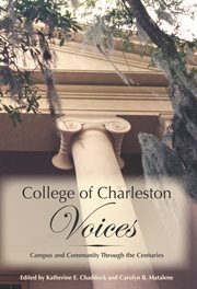 College of Charleston voices campus and community through the centuries cover image