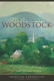 Remembering Woodstock from the archives and publications of the Historical Society of Woodstock cover image