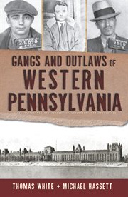 Gangs and outlaws of western Pennsylvania cover image