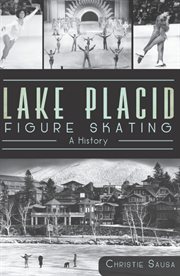 Lake Placid figure skating a history cover image