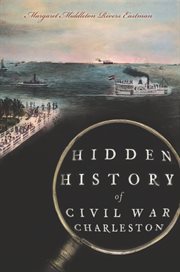 Hidden history in Civil War Charleston cover image